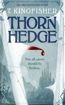 Review: Thornhedge by T Kingfisher