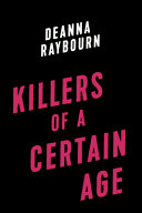 https://waitingforfairies.com/wp/2022/06/15/review-killers-of-a-certain-age-by-deanna-rayborn/