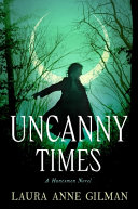 https://waitingforfairies.com/wp/2022/08/01/review-uncanny-times-by-laura-anne-gilman/