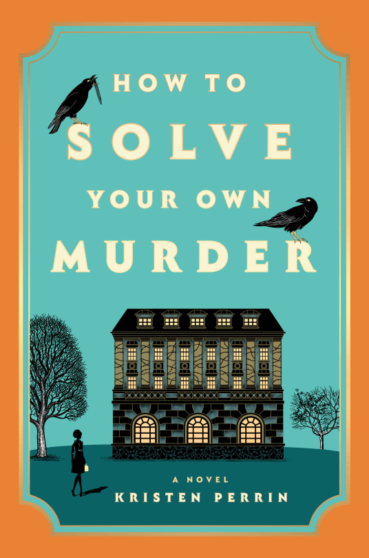 Review: How to Solve Your Own Murder by Kristen Perrin